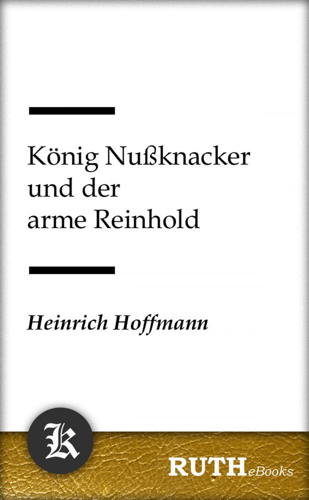 Big bigCover of König Nußknacker und der arme Reinhold