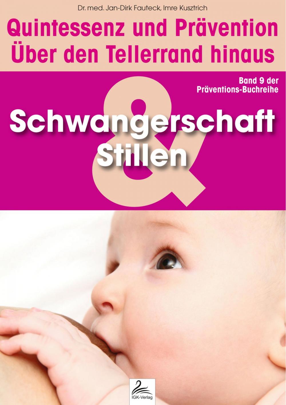 Big bigCover of Schwangerschaft und Stillen: Quintessenz und Prävention