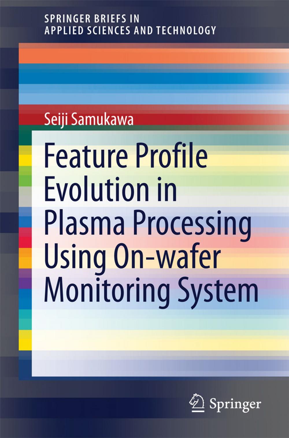 Big bigCover of Feature Profile Evolution in Plasma Processing Using On-wafer Monitoring System