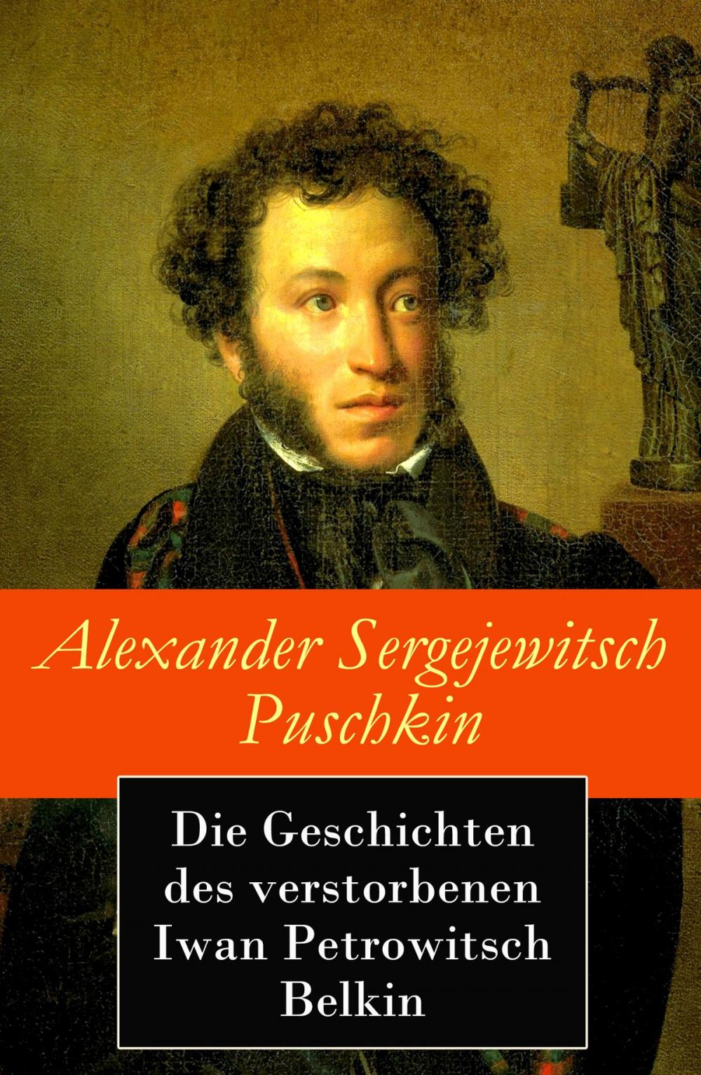 Big bigCover of Die Geschichten des verstorbenen Iwan Petrowitsch Belkin