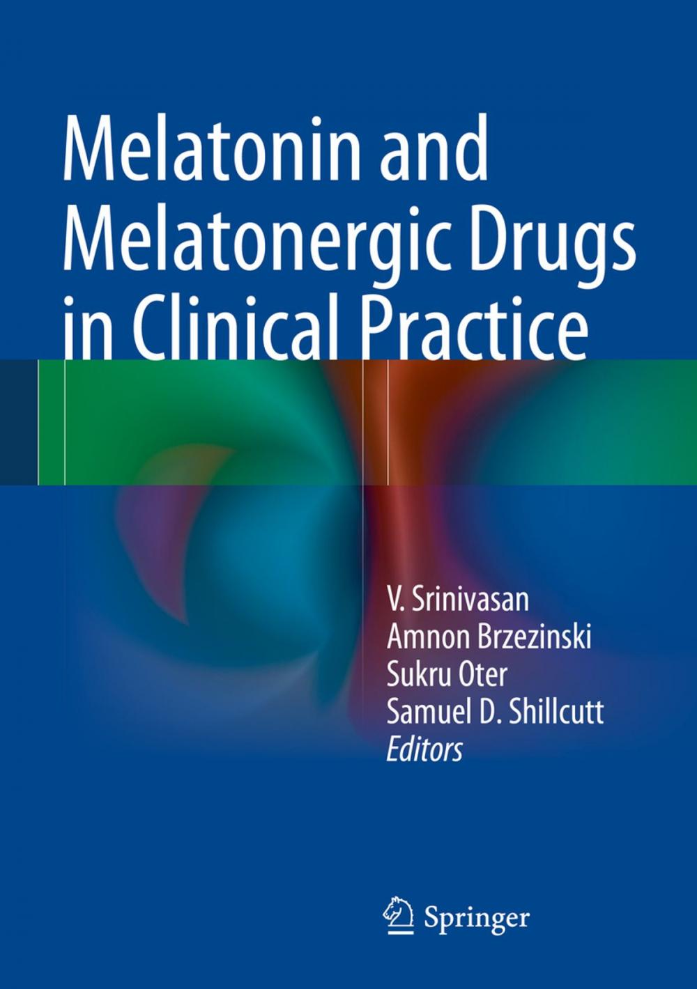 Big bigCover of Melatonin and Melatonergic Drugs in Clinical Practice