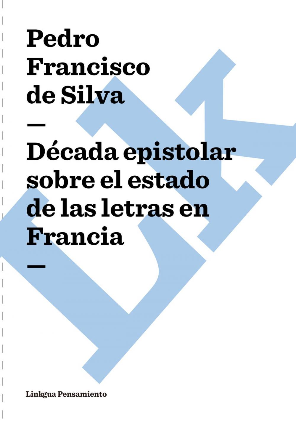 Big bigCover of Década epistolar sobre el estado de las letras en Francia