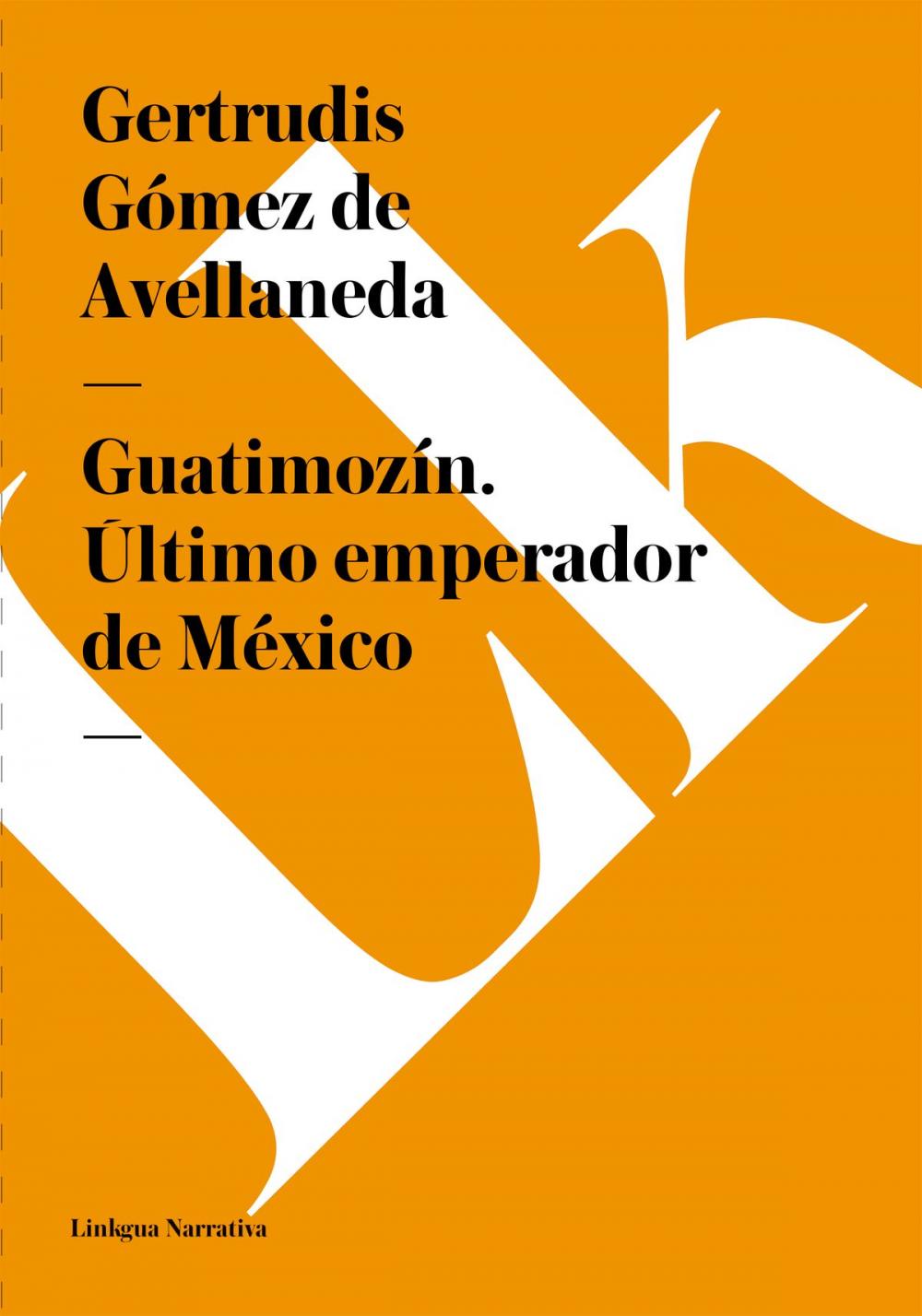 Big bigCover of Guatimozín. Último emperador de México