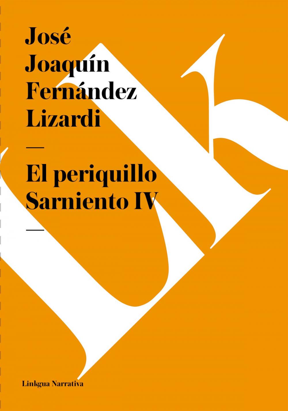 Big bigCover of periquillo Sarniento IV