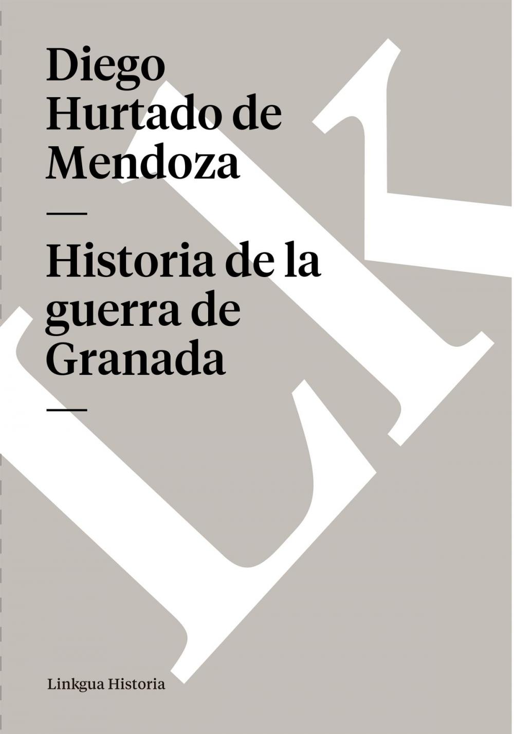 Big bigCover of Historia de la guerra de Granada