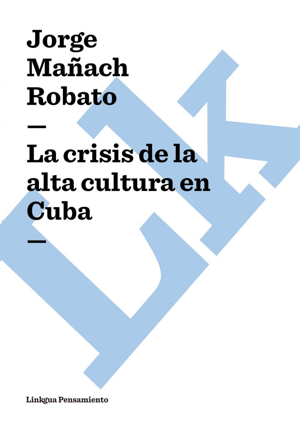 Big bigCover of crisis de la alta cultura en Cuba