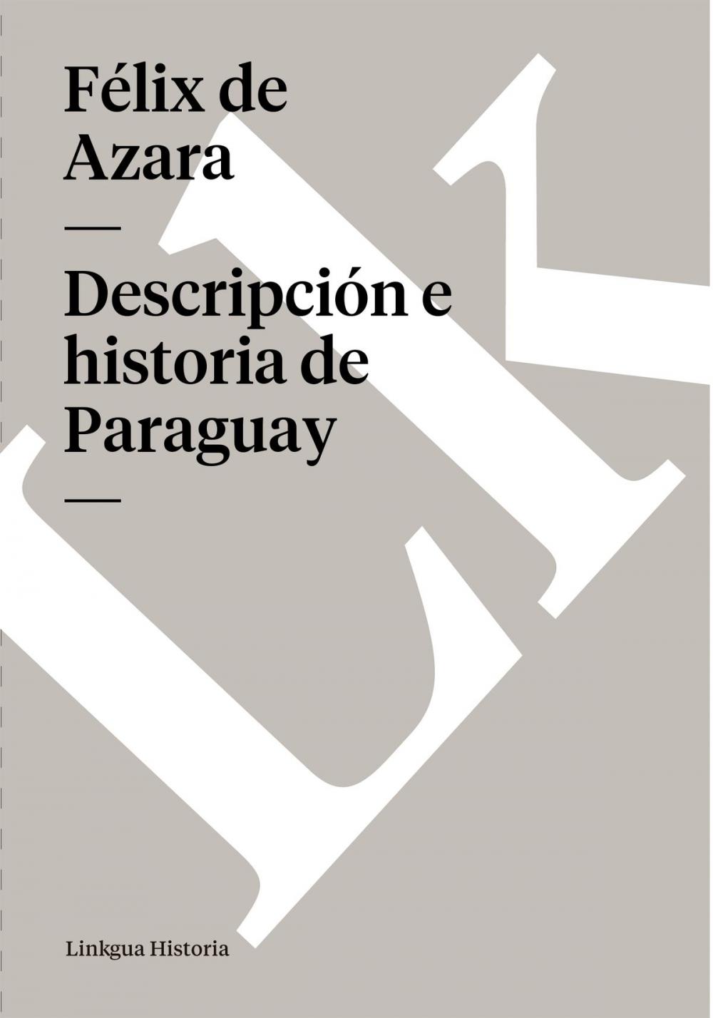 Big bigCover of Descripción e historia de Paraguay