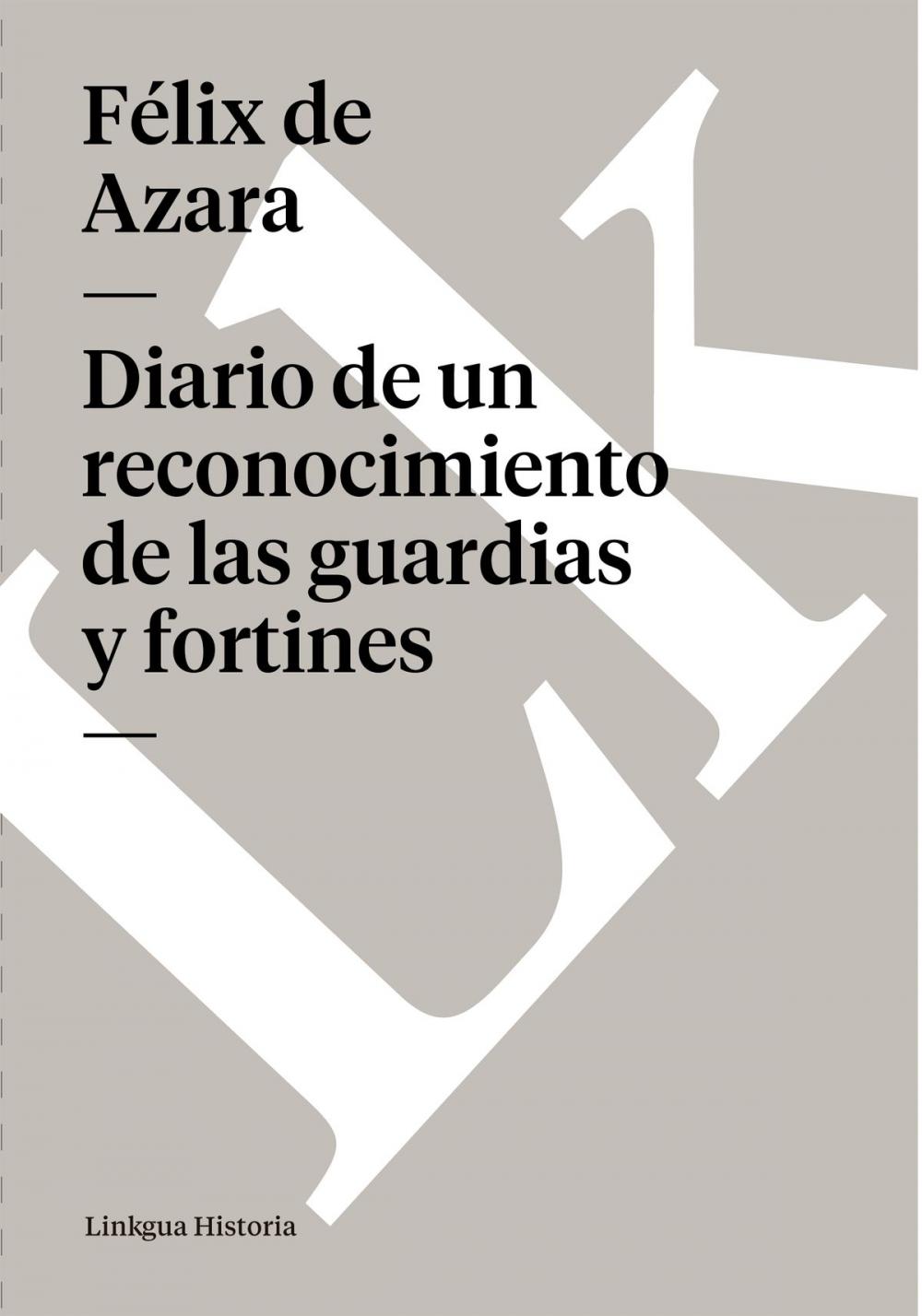 Big bigCover of Diario de un reconocimiento de las guardias y fortines