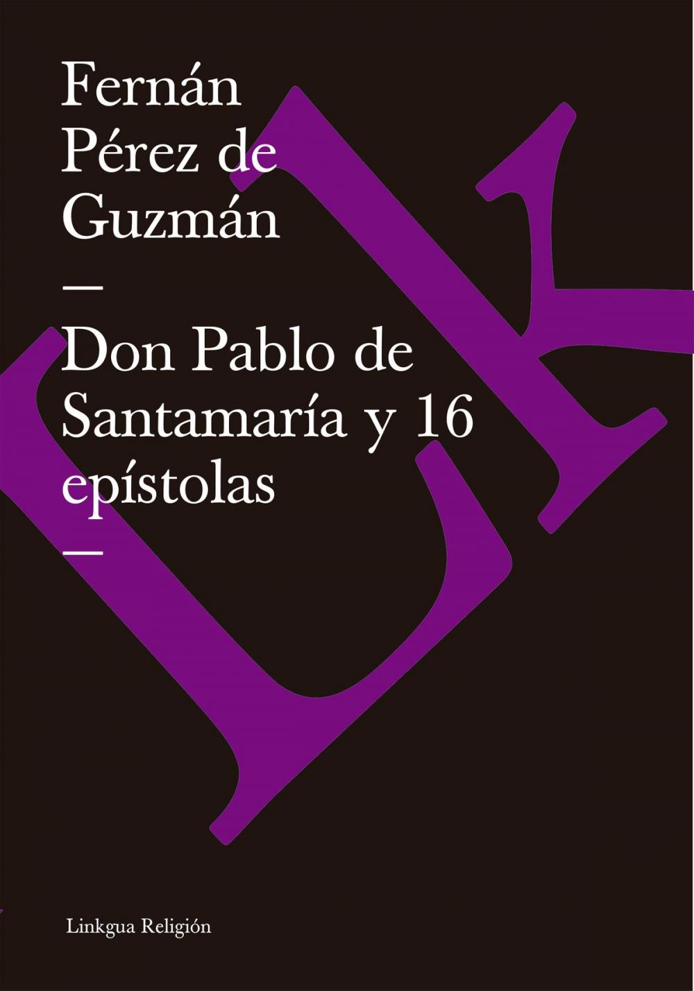 Big bigCover of Don Pablo de Santamaría y 16 epístolas