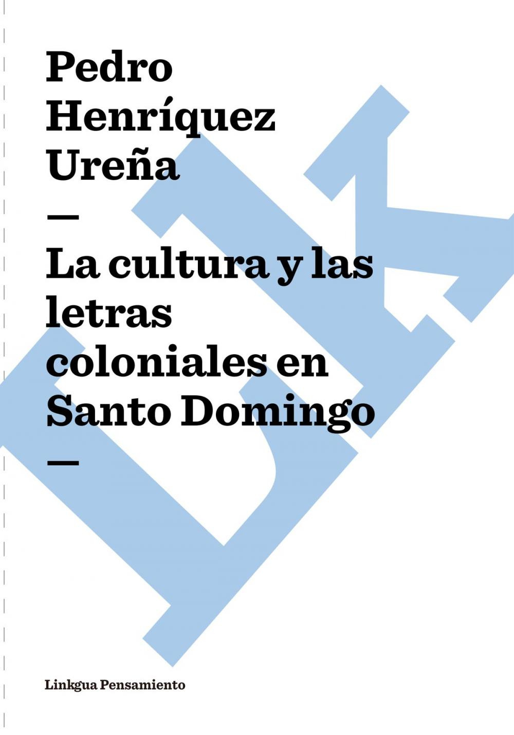 Big bigCover of cultura y las letras coloniales en Santo Domingo