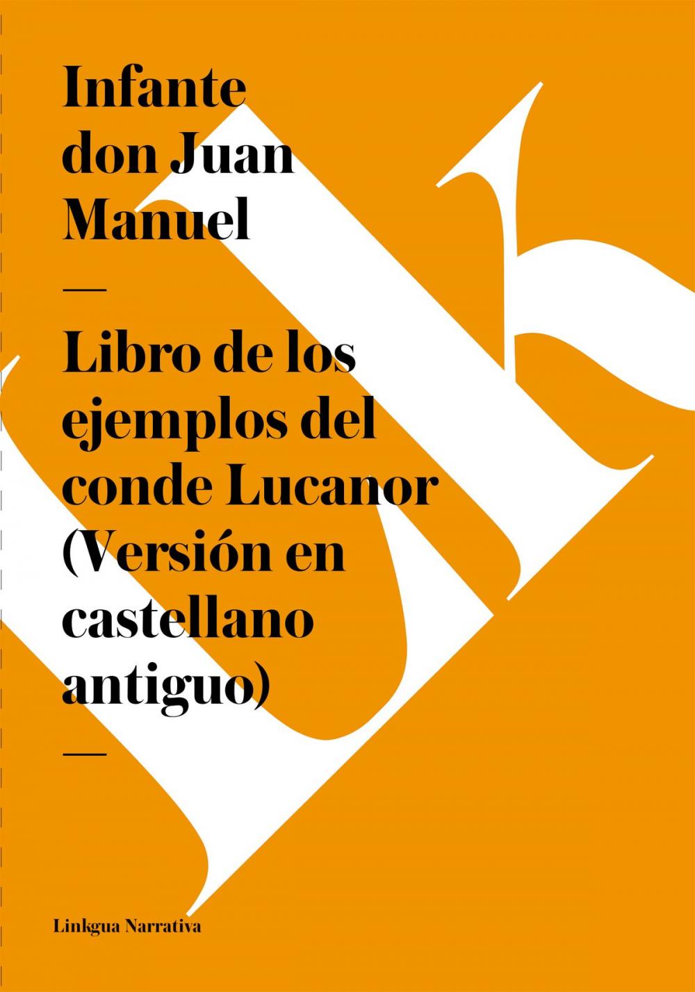 Big bigCover of Libro de los ejemplos del conde Lucanor (Versión en castellano antiguo)