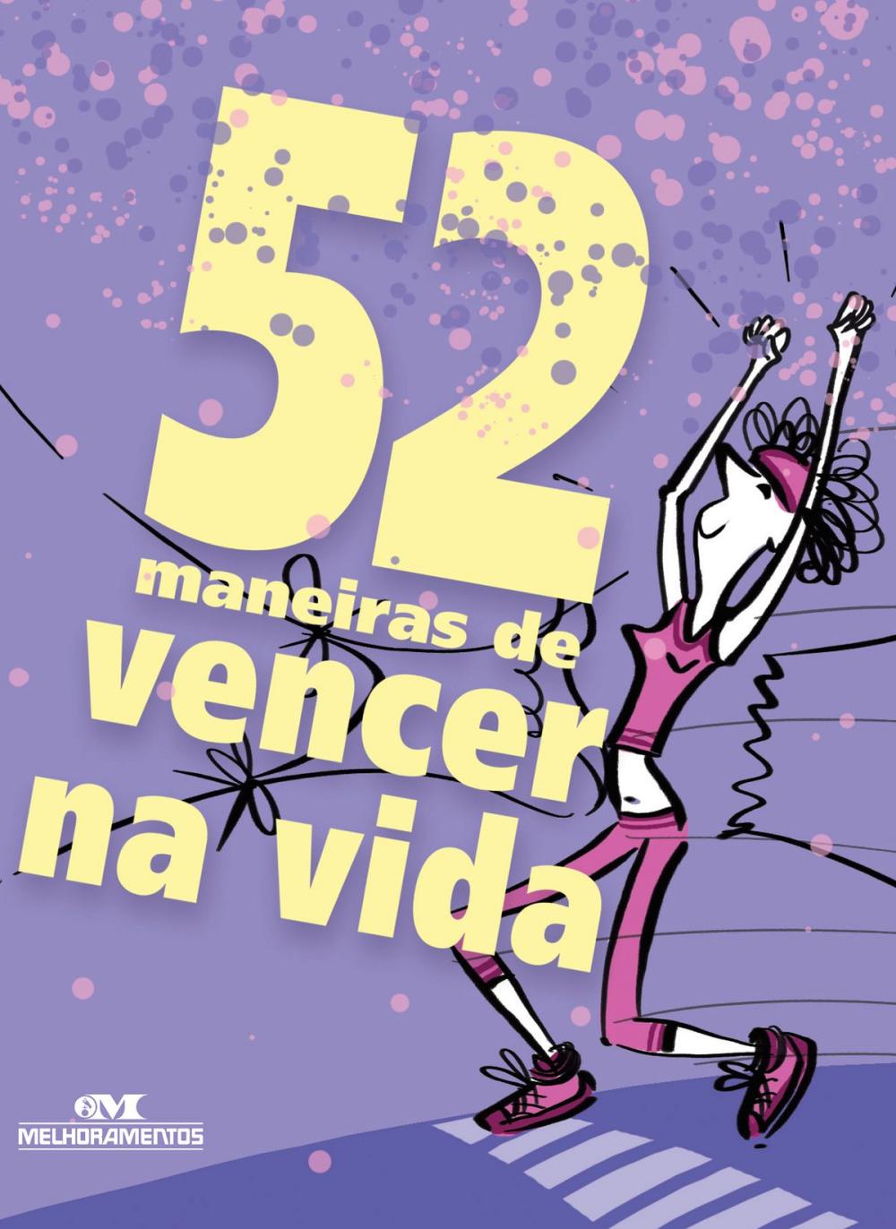 Big bigCover of 52 Maneiras de Vencer na Vida