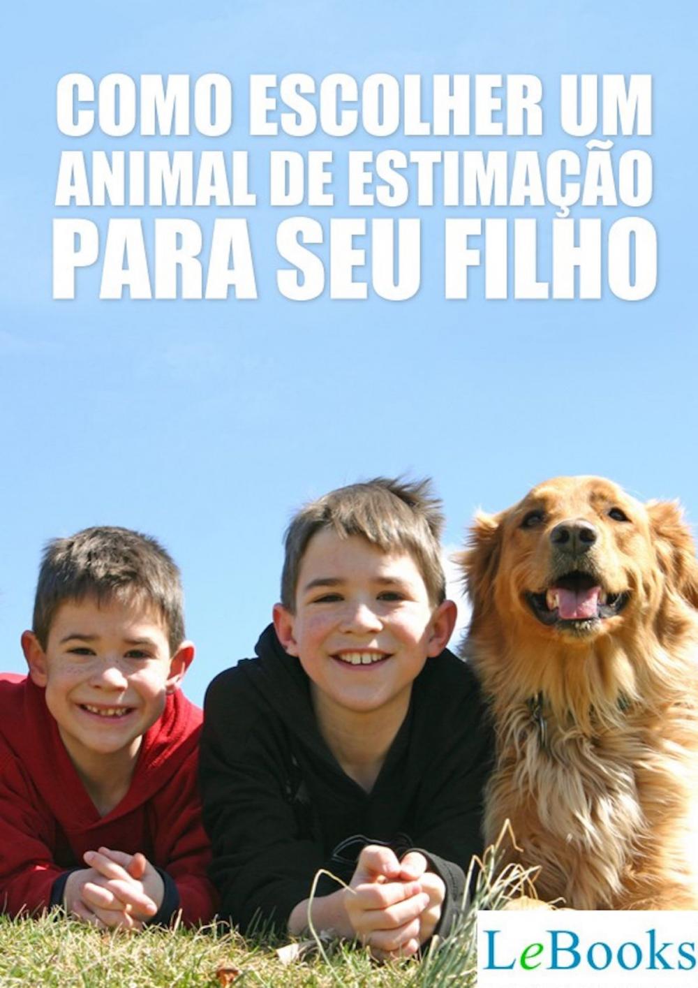 Big bigCover of Como escolher um animal de estimação para seu filho