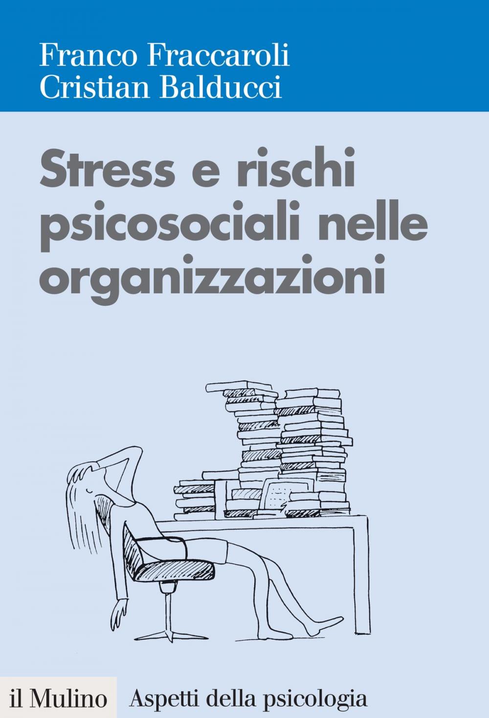 Big bigCover of Stress e rischi psicosociali nelle organizzazioni