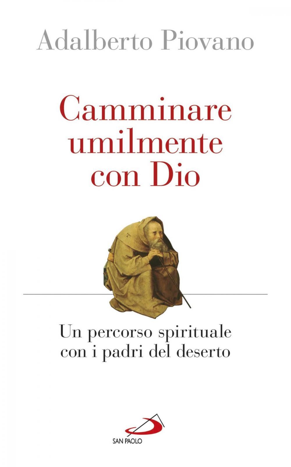 Big bigCover of Camminare umilmente con Dio. Un percorso spirituale con i padri del deserto