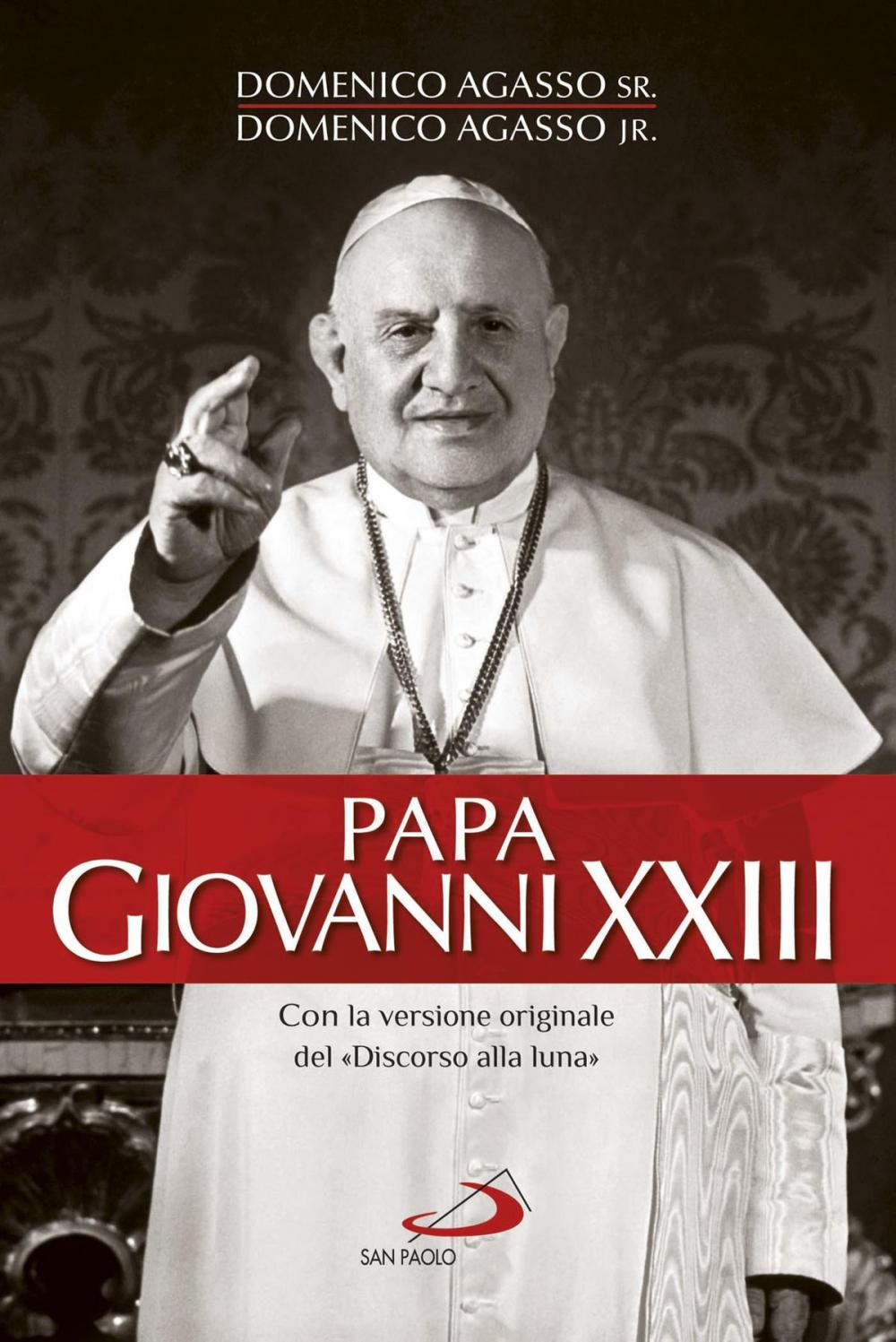 Big bigCover of Papa Giovanni XXIII. Con la versione originale del «Discorso della luna»