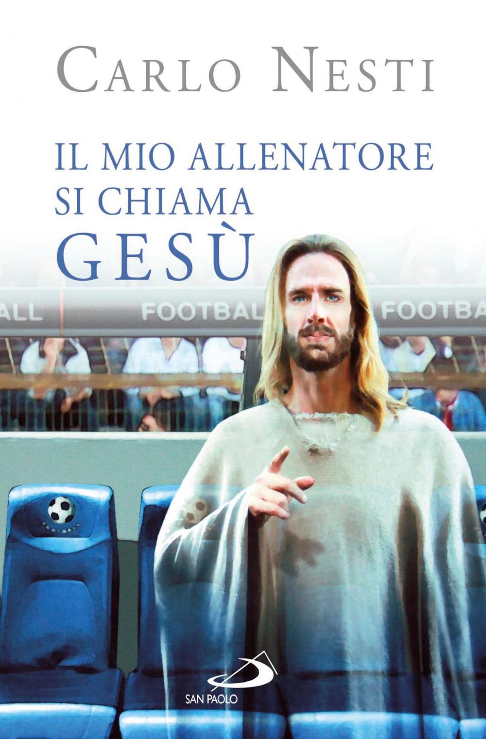 Big bigCover of Il mio Allenatore si chiama Gesù. Il Vangelo spiegato attraverso lo sport