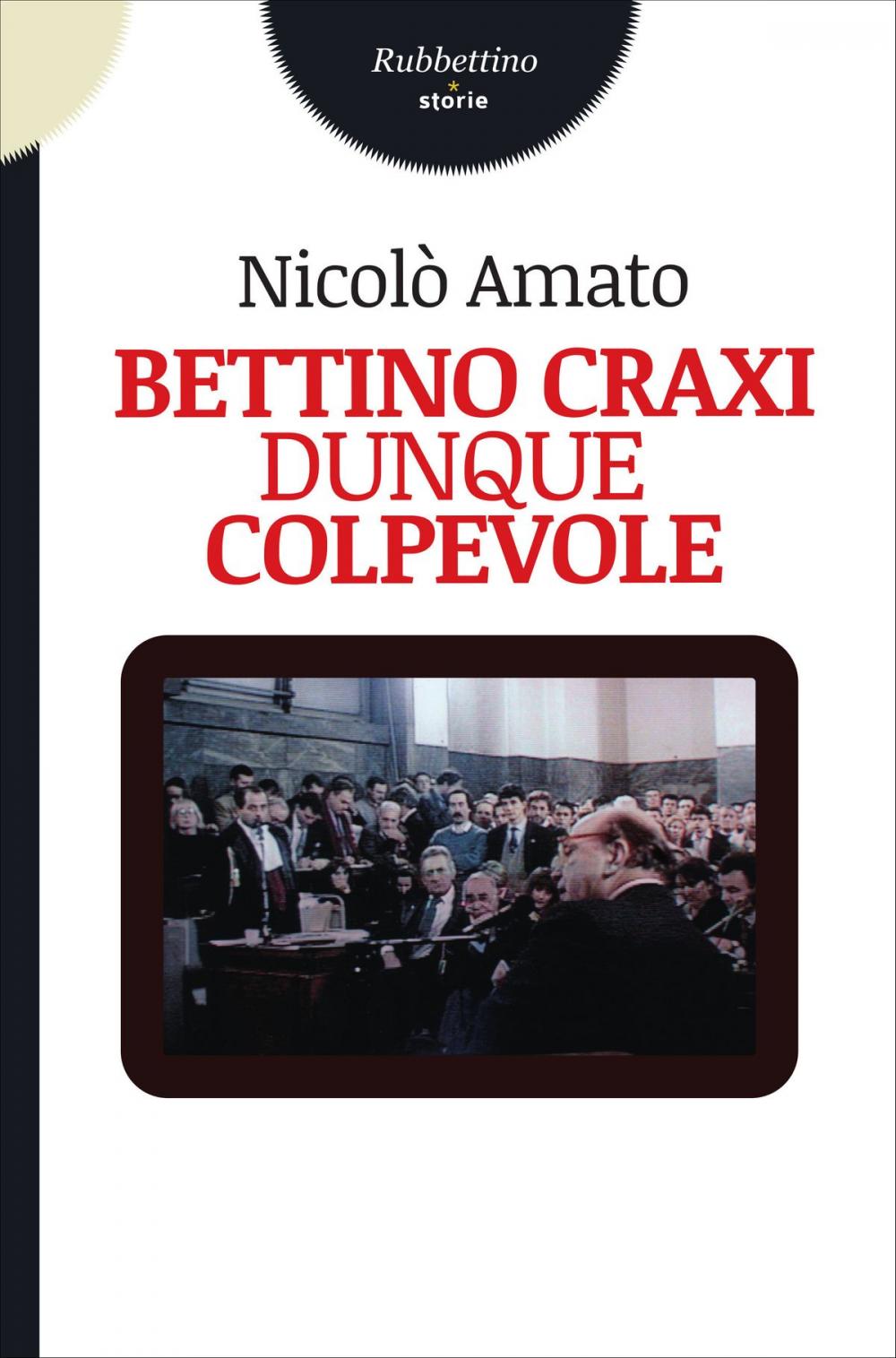 Big bigCover of Bettino Craxi dunque colpevole