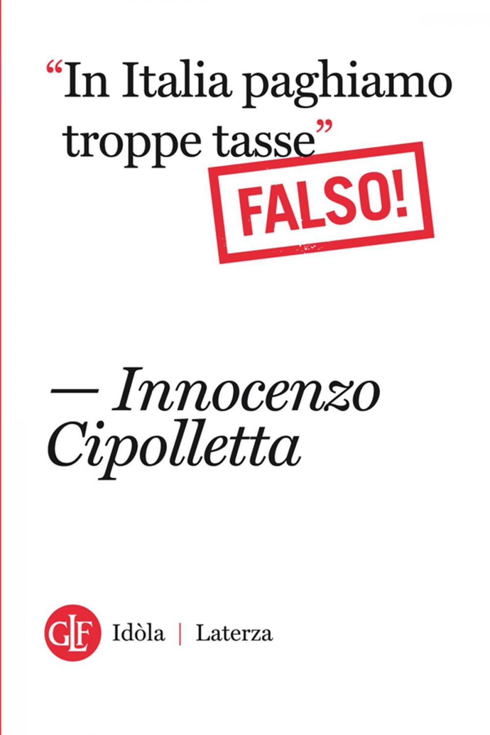 Big bigCover of "In Italia paghiamo troppe tasse" Falso!