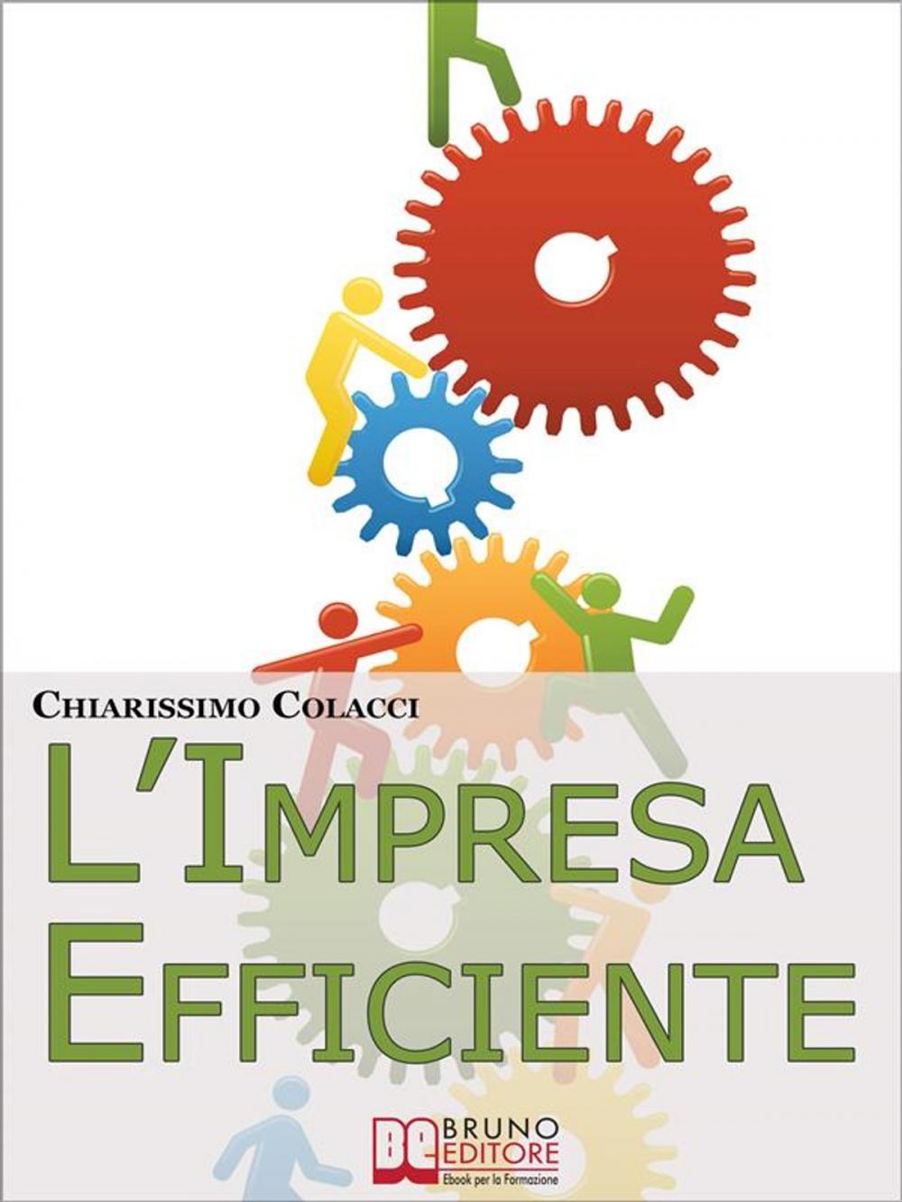 Big bigCover of L’Impresa Efficiente. Strategie per Ottimizzare le Risorse e la Qualità dei Prodotti Aziendali. (Ebook Italiano - Anteprima Gratis)