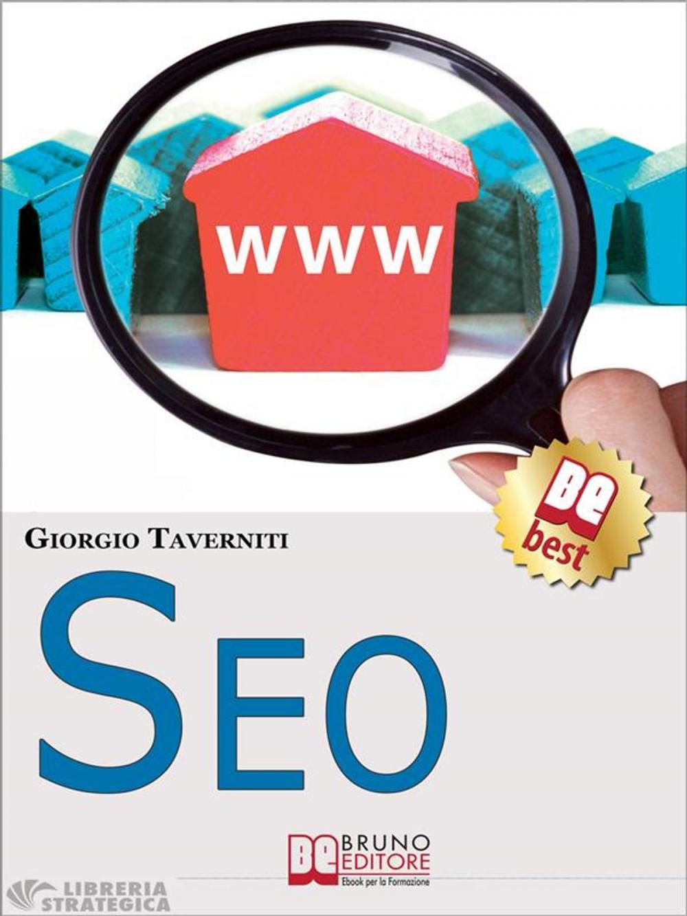 Big bigCover of Seo. Essere Visibili sui Motori di Ricerca. (Ebook Italiano - Anteprima Gratis)