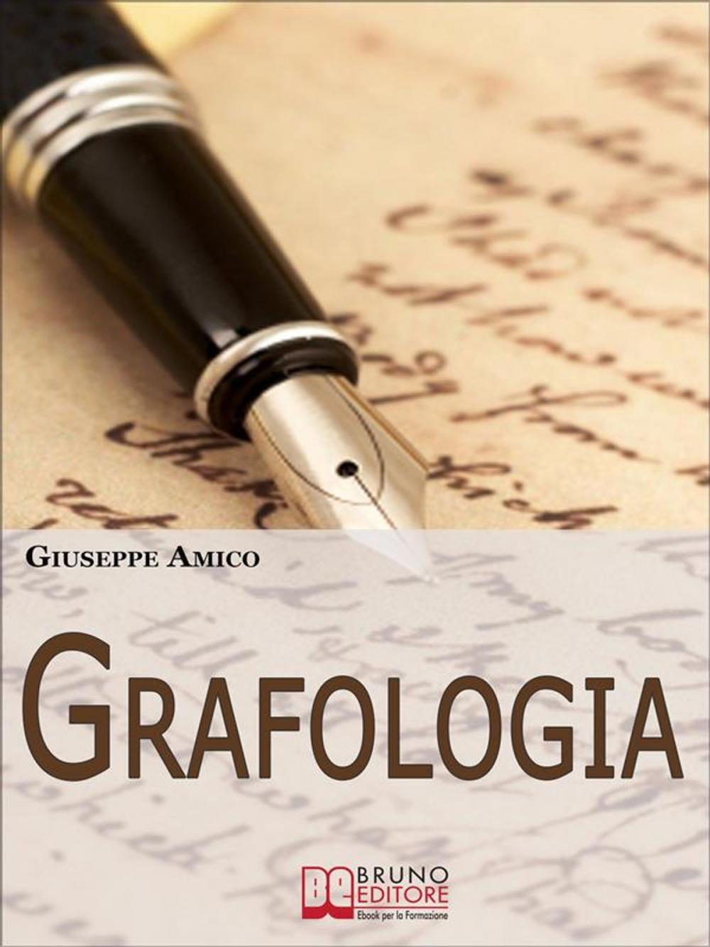 Big bigCover of Grafologia. Analizzare i Segni della Scrittura per Comprendere Personalità e Attitudini. (Ebook Italiano - Anteprima Gratis)