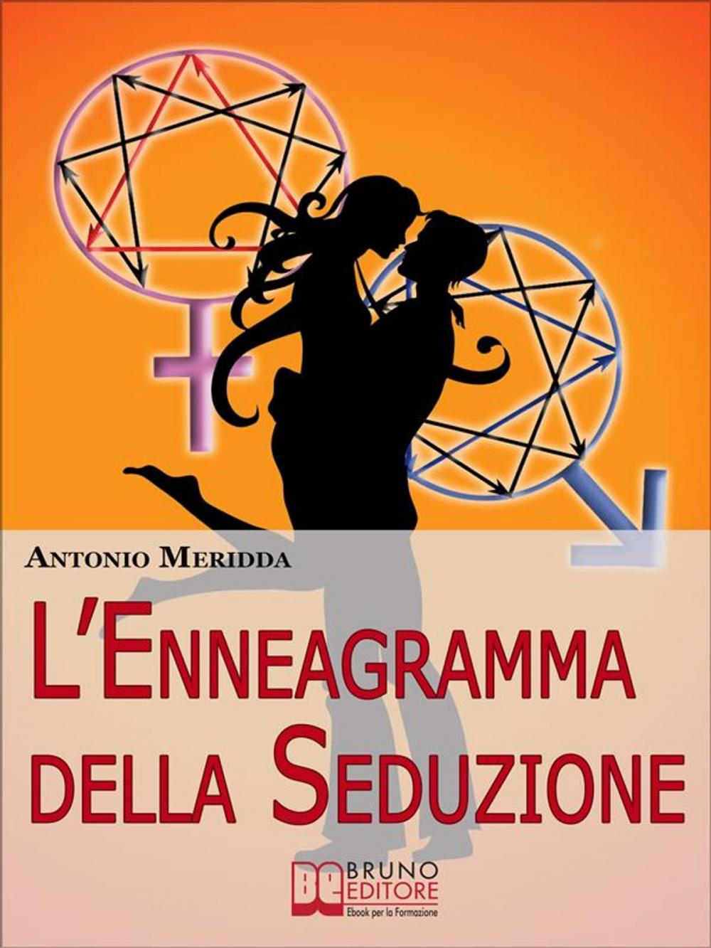 Big bigCover of L'Enneagramma della Seduzione. Tecniche per Riconoscere e Attrarre il Partner dei Tuoi Sogni. (Ebook Italiano - Anteprima Gratis)