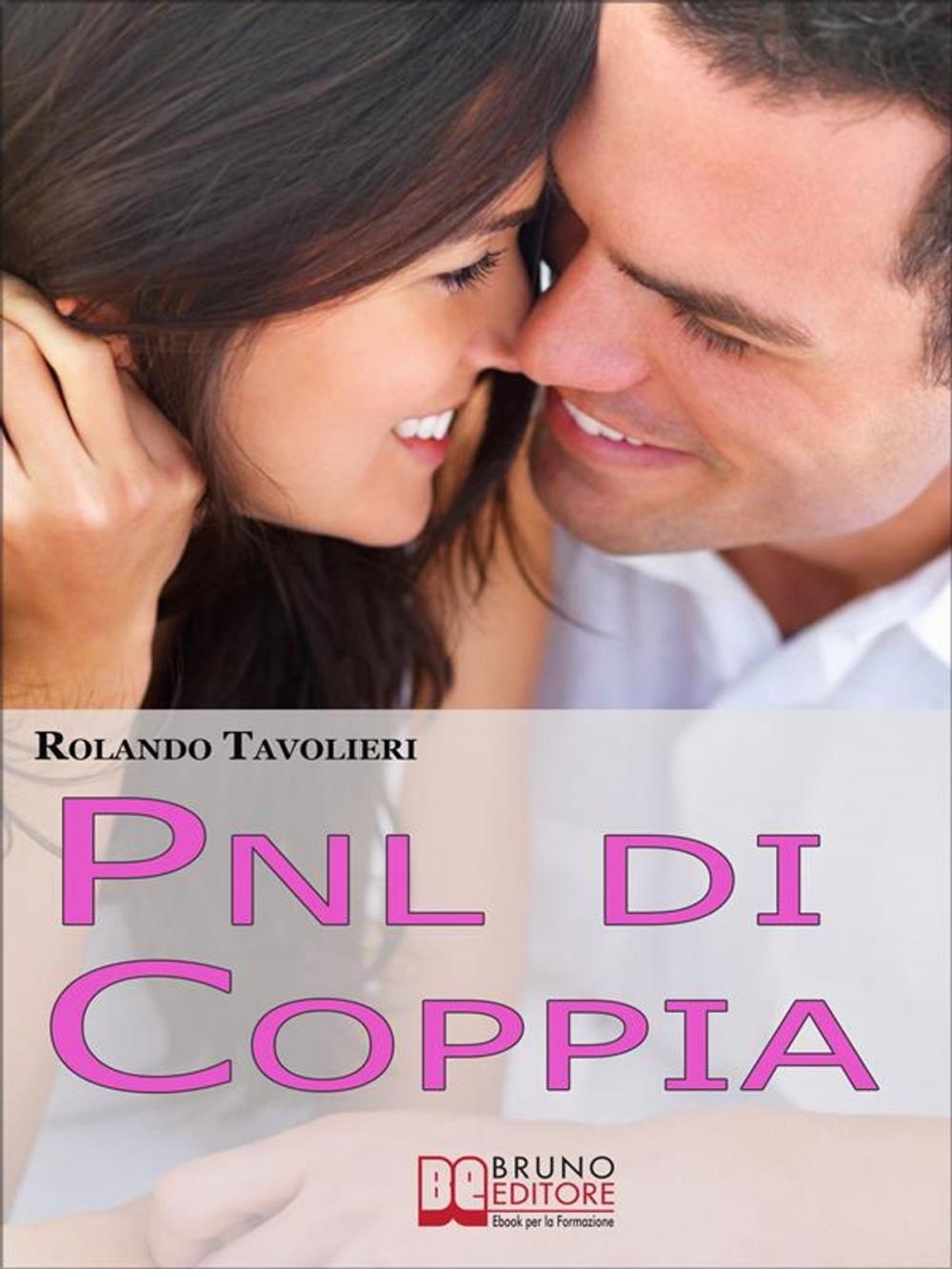 Big bigCover of PNL di coppia. Segreti per Trovare la Giusta Sintonia e Sognare Insieme. (Ebook Italiano - Anteprima Gratis)