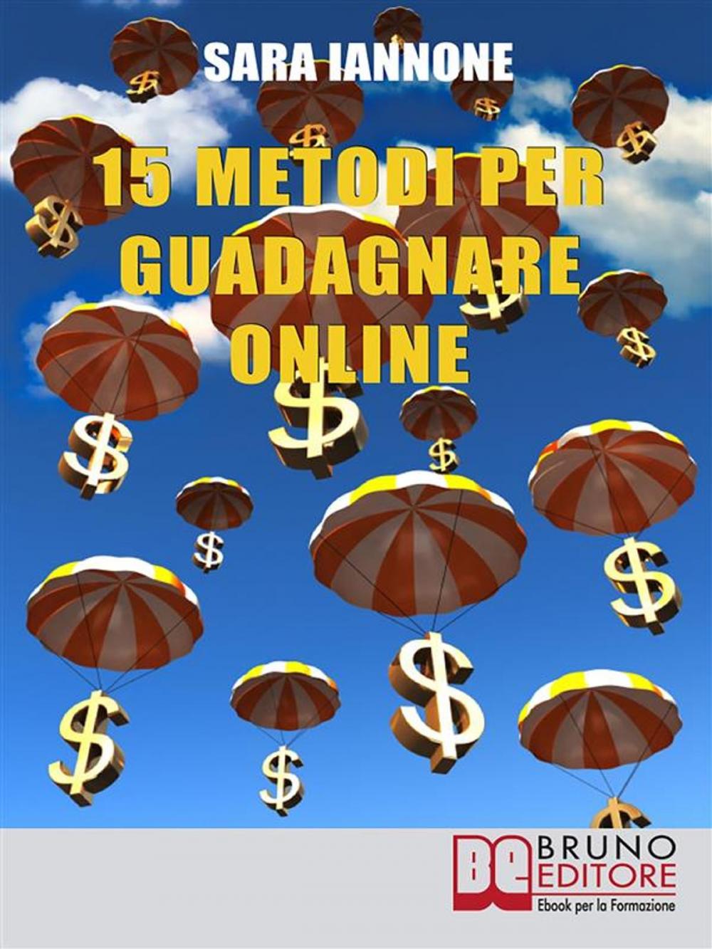 Big bigCover of 15 Metodi Per Guadagnare Online