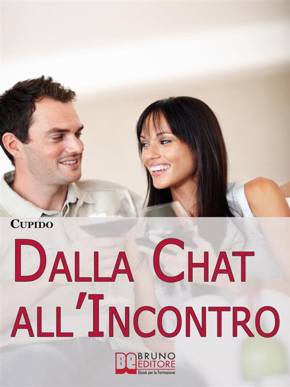 Big bigCover of Dalla Chat all'Incontro.Il Metodo Passo-Passo per Guidarti Rapidamente al Tuo Primo Incontro dal Vivo con la Persona che ti Piace. (Ebook Italiano - Anteprima Gratis)