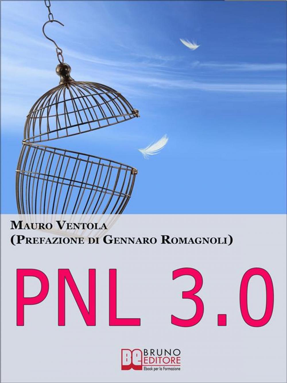 Big bigCover of Pnl 3.0. Come Evadere dalla Prigione degli Automatismi e Diventare Padrone della Tua Vita. (Ebook Italiano - Anteprima Gratis)