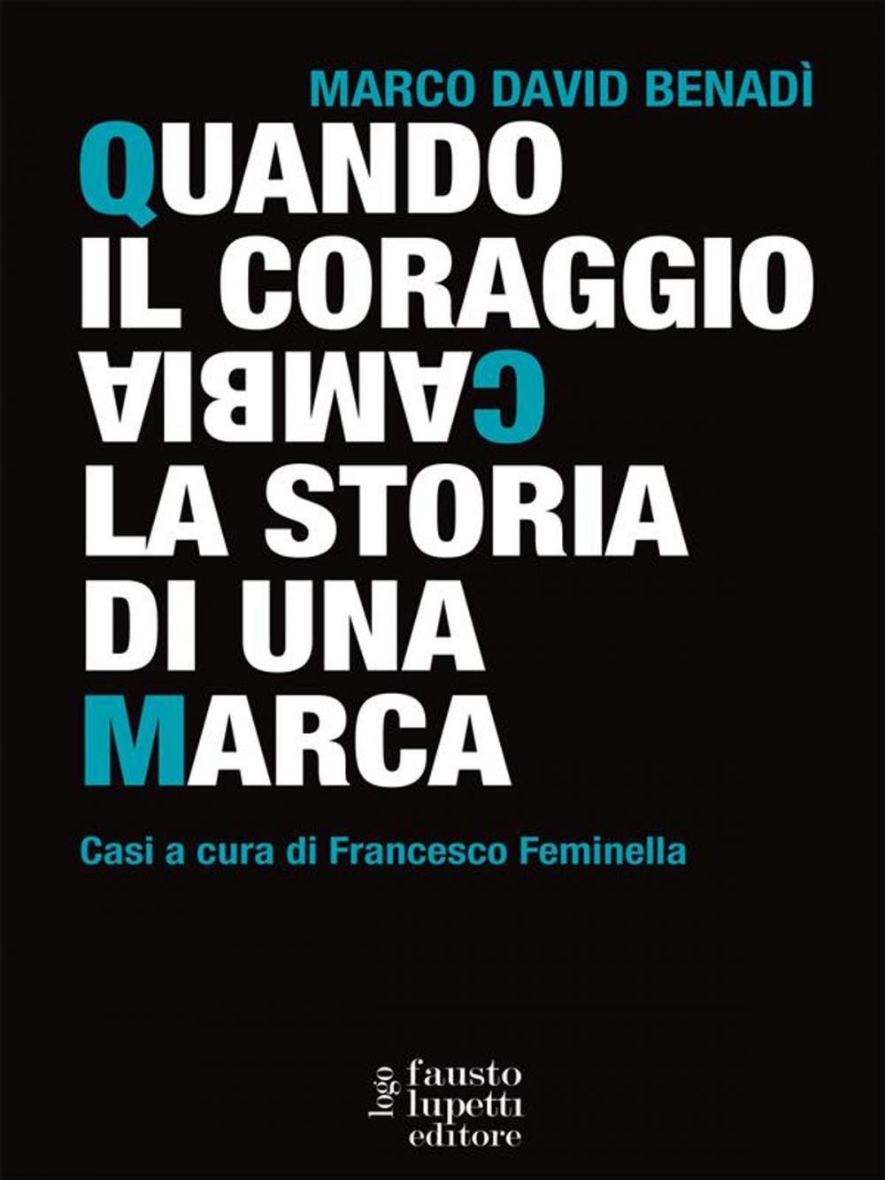 Big bigCover of Quando il coraggio cambia la storia di una marca