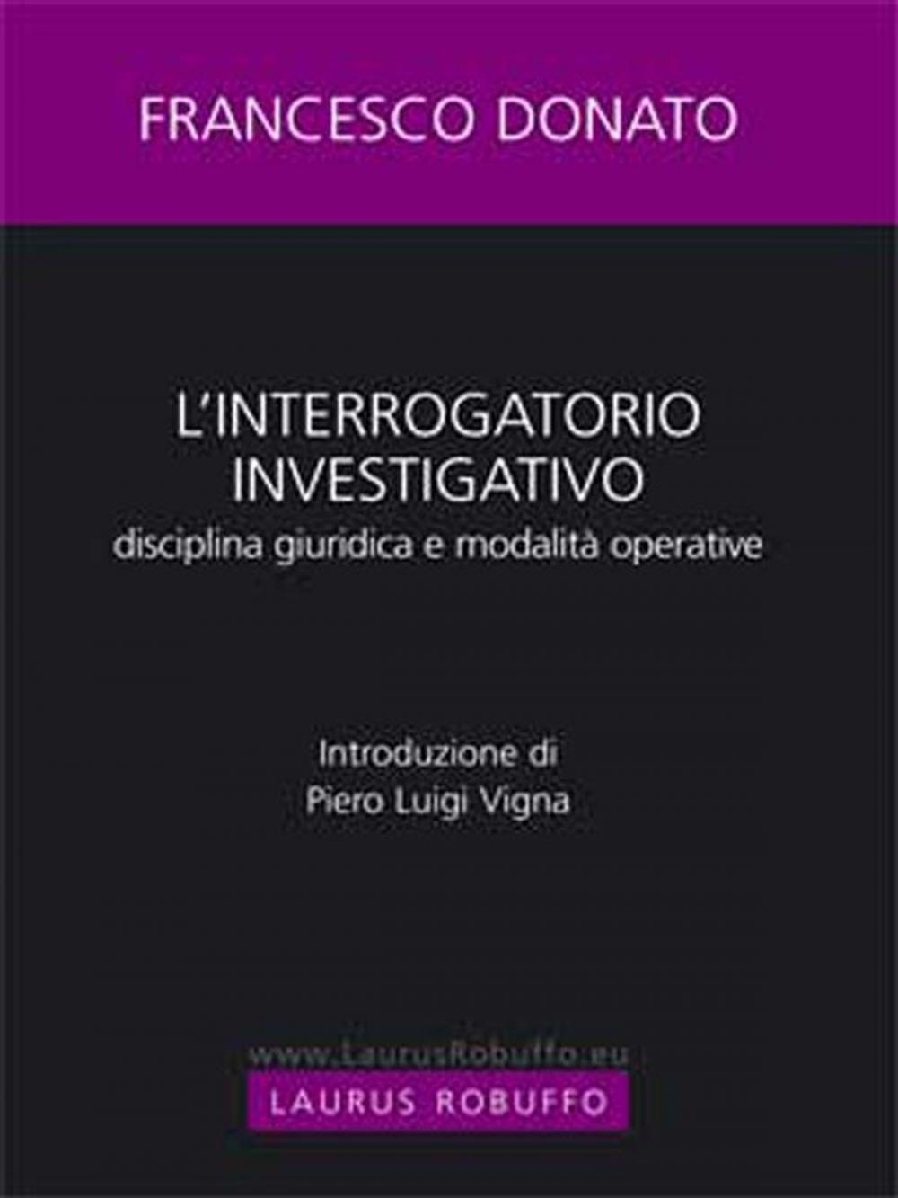 Big bigCover of Interrogatorio investigativo. Disciplina giuridica e modalitá operative