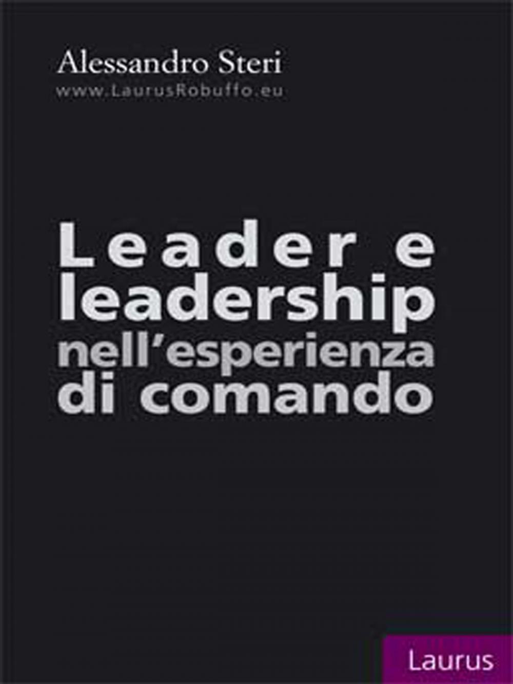 Big bigCover of Leader e leadership nell’esperienza di comando