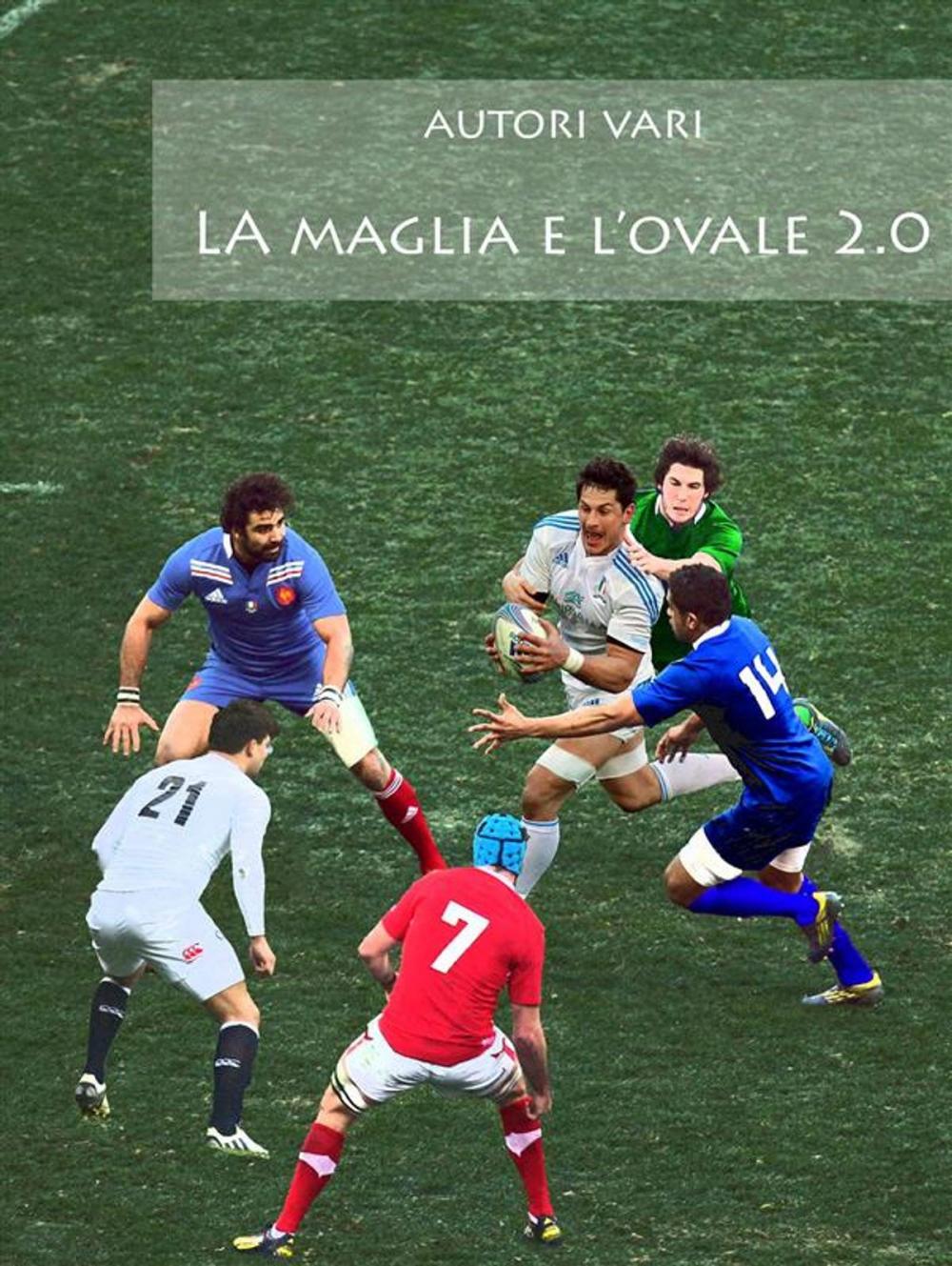 Big bigCover of La maglia e l'ovale 2.0