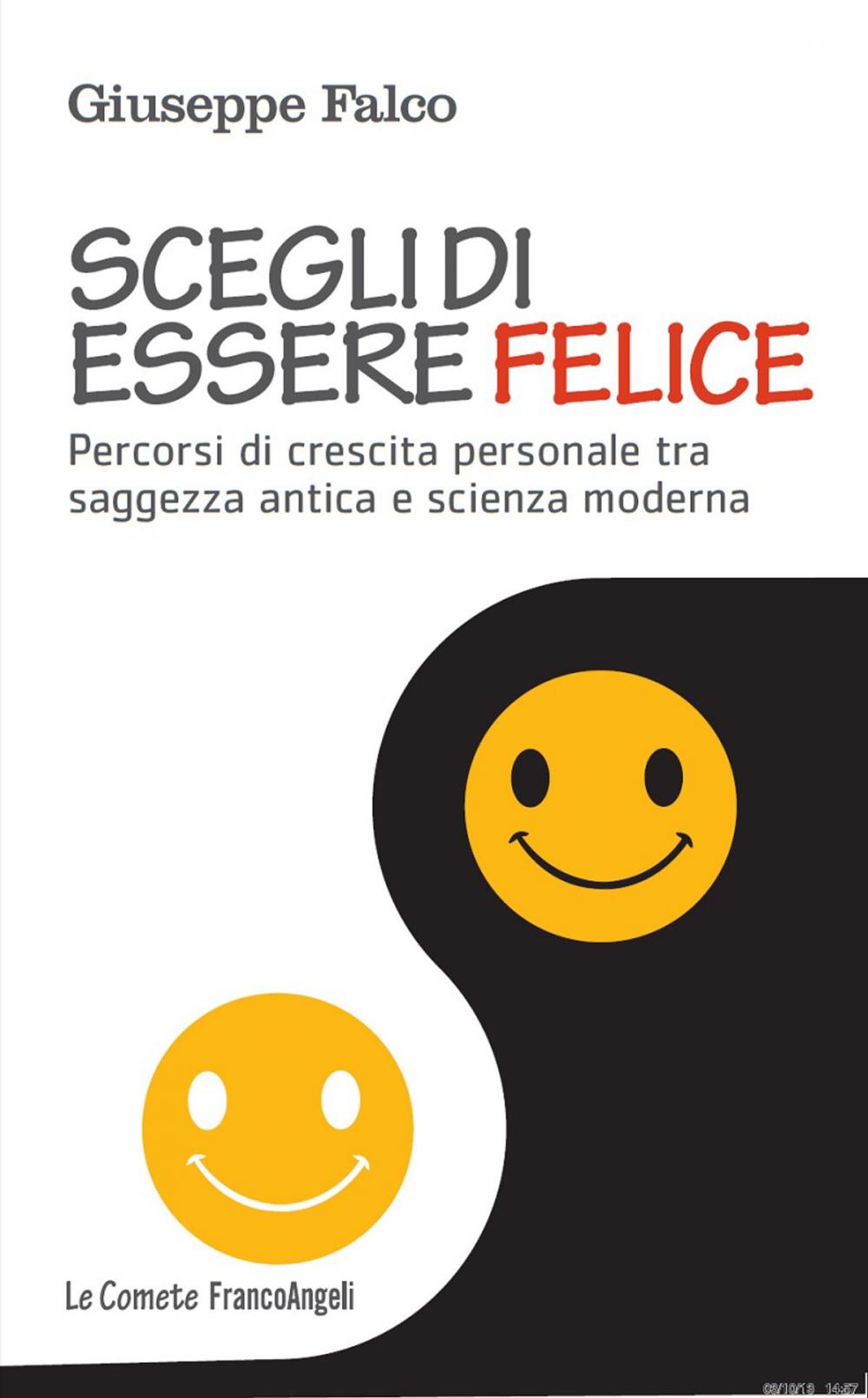 Big bigCover of Scegli di essere felice. Percorsi di crescita personale tra saggezza antica e scienza moderna