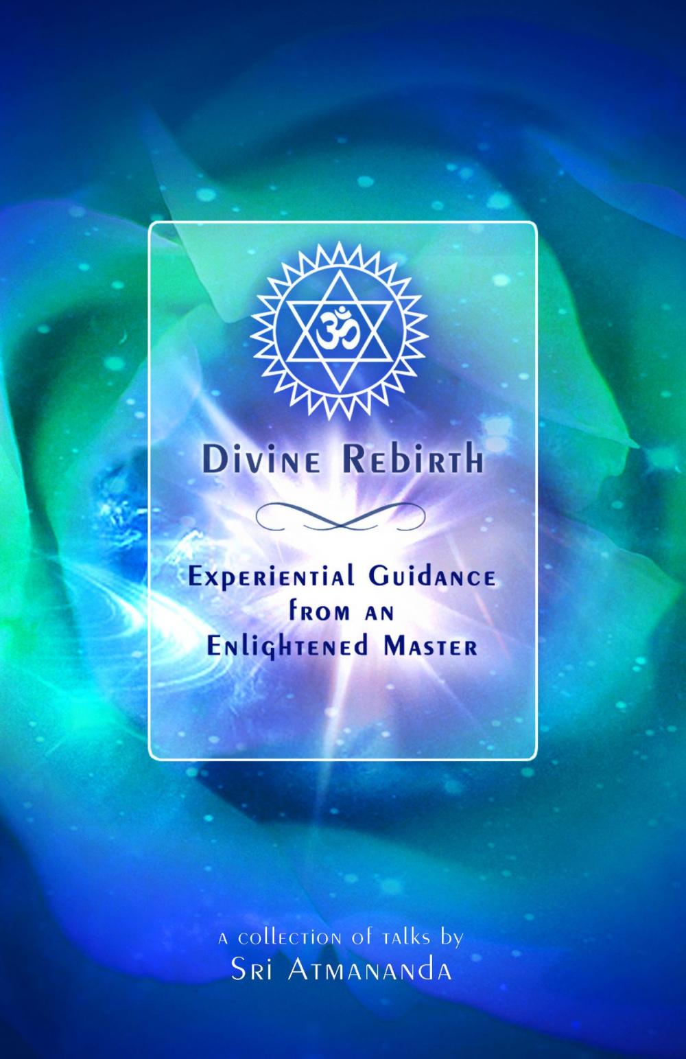 Big bigCover of Divine Rebirth: Experiential Guidance from an Enlightened Master