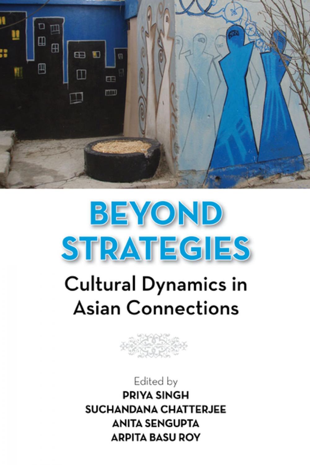 Big bigCover of Beyond Strategies: Cultural Dynamics in Asian Connections