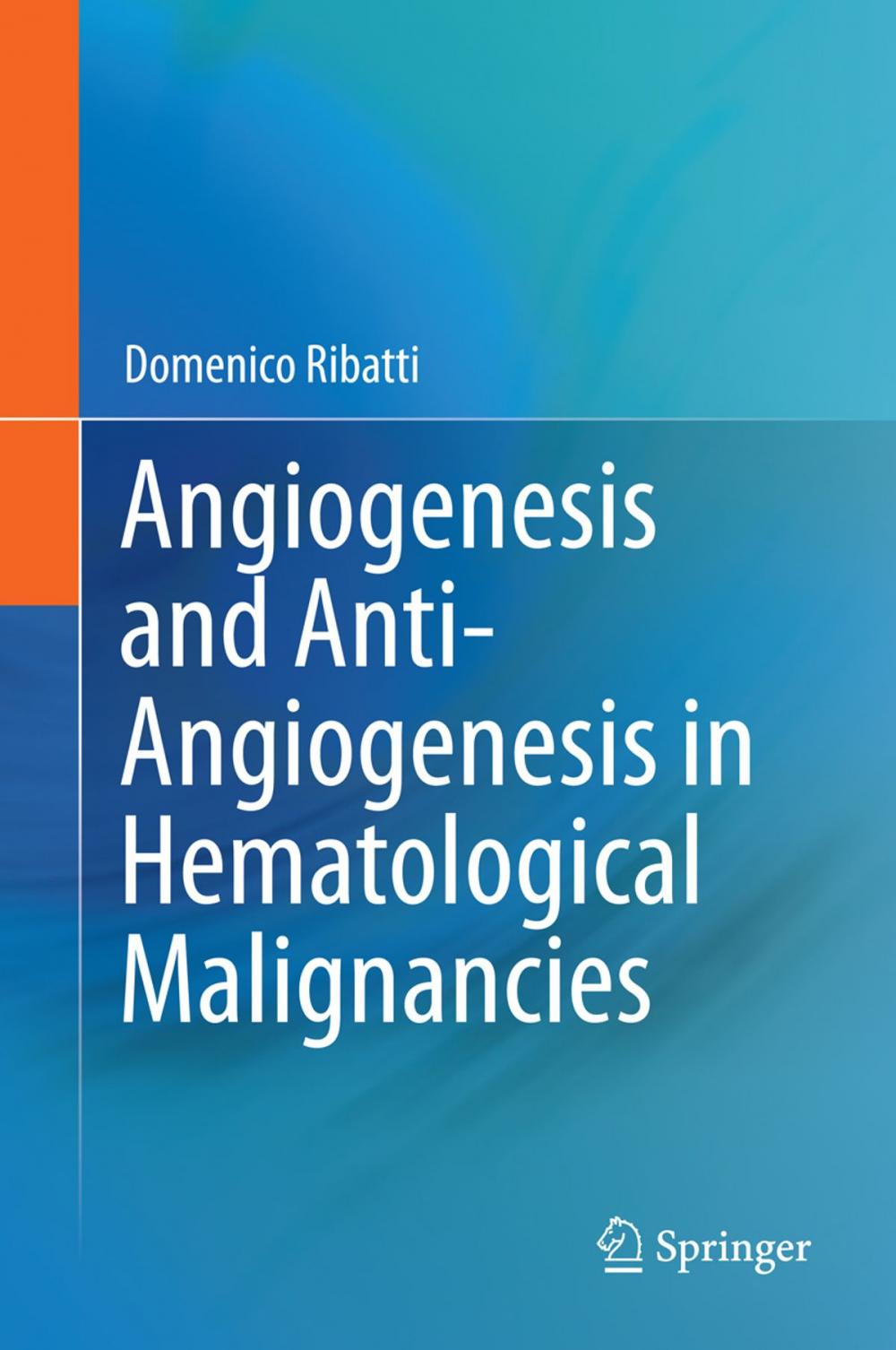 Big bigCover of Angiogenesis and Anti-Angiogenesis in Hematological Malignancies