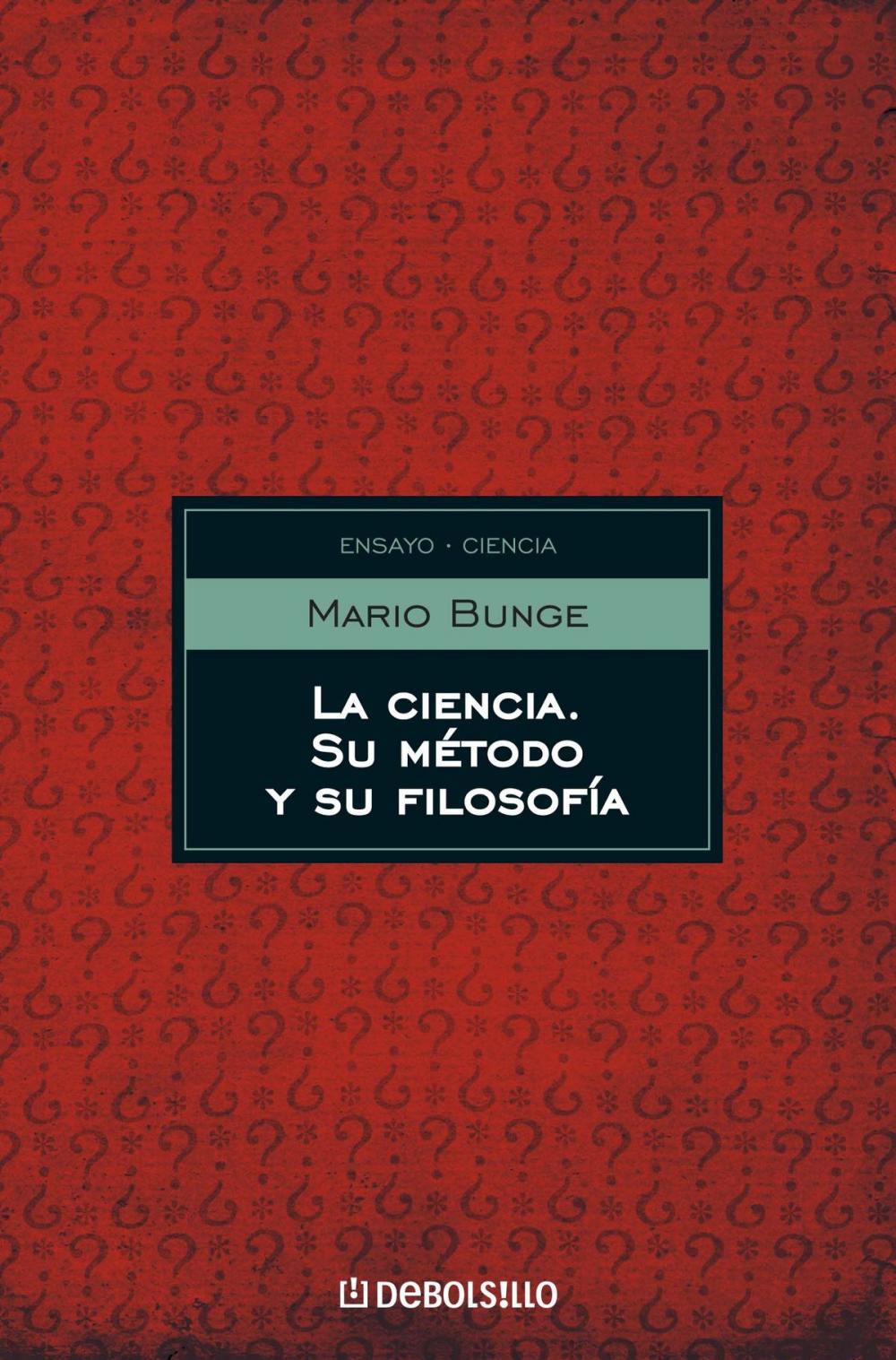 Big bigCover of La ciencia, su método y su filosofía