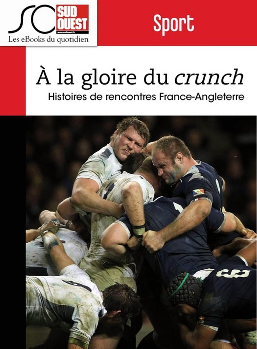 Big bigCover of Rugby - A la gloire du Crunch