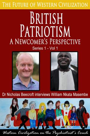 Cover of the book British Patriotism-A Newcomer’s Perspective by Nicholas Beecroft
