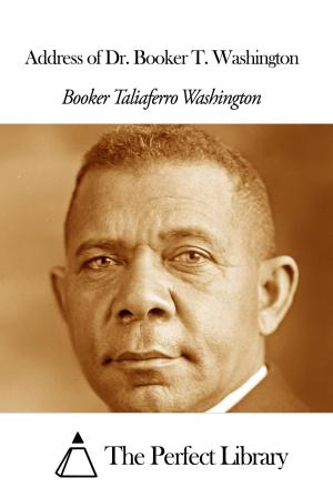 Cover of the book Address of Dr. Booker T. Washington by Margaret Oliphant