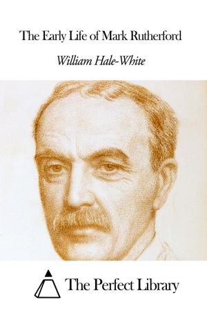 Cover of the book The Early Life of Mark Rutherford by William Combe