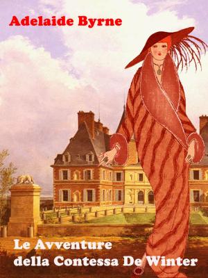 Cover of the book Le Avventure della Contessa De Winter by Nancy Straight