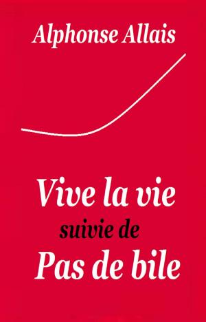 Cover of the book Vive la vie ! by GILBERT TEROL, JORIS KARL HUYSMANS