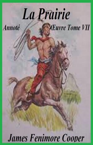 Cover of the book La Prairie, Annoté by JAMES FENIMORE COOPER