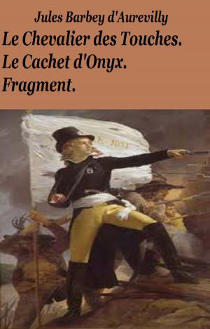 Cover of the book Le Chevalier des Touches by JACQUES DE LATOCNAYE