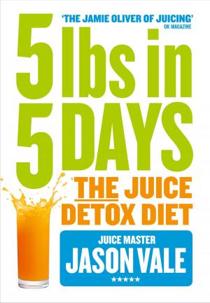 Book cover of 5LBs in 5 Days: The Juice Detox Diet