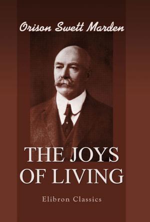 Cover of the book The Joys of Living. by Felix Eberty